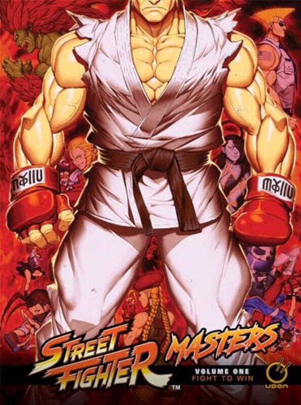 

Street Fighter Masters Volume 1 Fight to Win by Ken Siu-ChongMatt MoylanRyan KinnairdTim Seeley-Hardcover