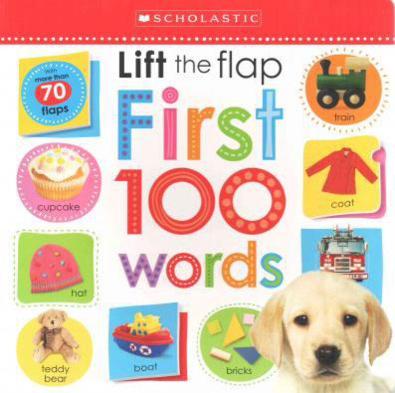 

First 100 Words: Scholastic Early Learners (Lift the Flap), Board Book Book, By: Scholastic