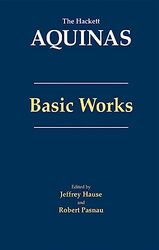 Aquinas Basic Works by Thomas AquinasJeffrey HauseRobert Pasnau-Paperback