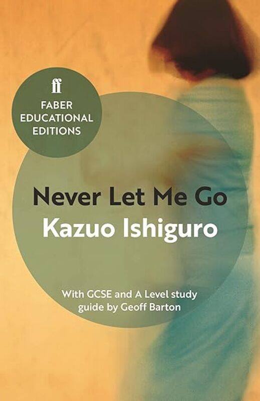 

Never Let Me Go With Gcse And A Level Study Guide by Ishiguro Kazuo - Barton Geoff Paperback