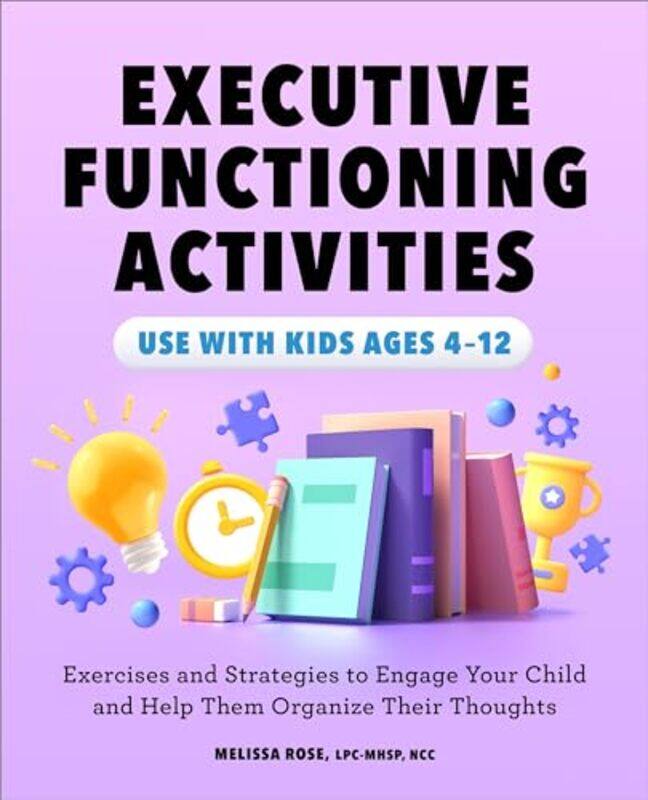 

Executive Functioning Activities,Paperback By Melissa Rose