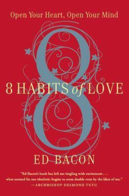 

8 Habits of Love: Open Your Heart, Open Your Mind.paperback,By :Reverend Ed Bacon