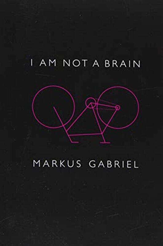 

I Am Not A Brain by Markus GabrielChristopher Turner-Paperback