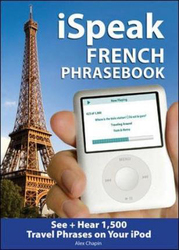 iSpeak French Phrasebook (MP3 CD + Guide), Paperback Book, By: Alex Chapin