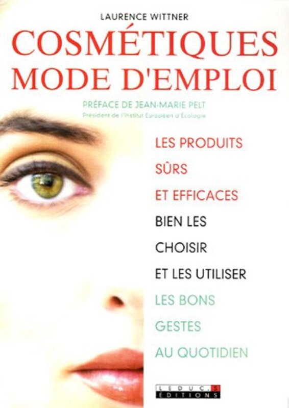Cosm tiques : Mode demploi (la beaut sans le stress) , Paperback by Laurence Wittner
