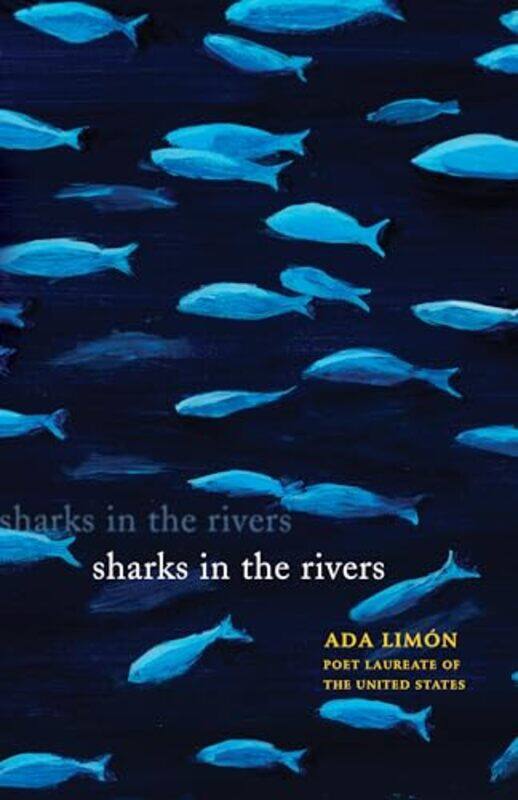 

Sharks in the Rivers by Ada Limn-Paperback