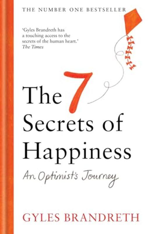 

The 7 Secrets of Happiness by Gyles Brandreth -Hardcover