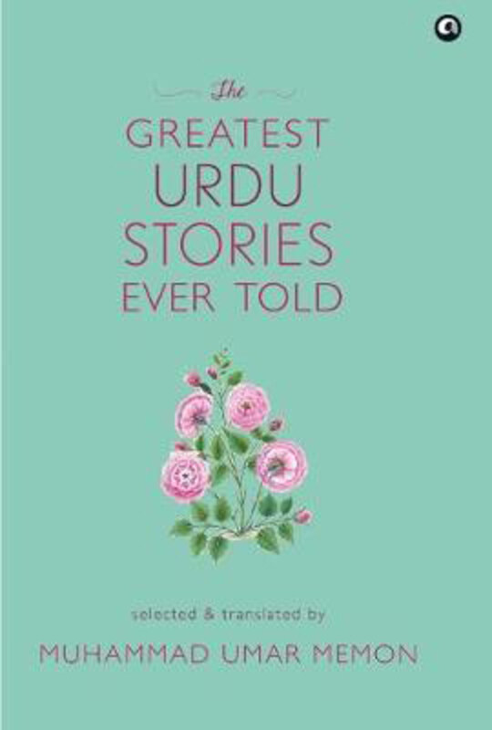 

The Greatest Urdu Stories Ever Told, Hardcover Book, By: Muhammad Umar Memon