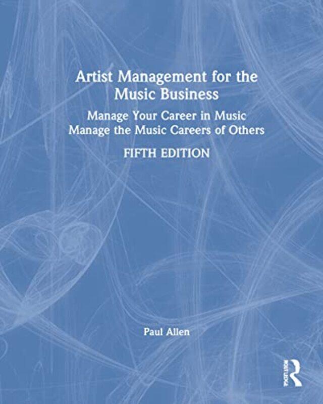 

Artist Management for the Music Business by Paul Associate Professor, Middle Tennessee State University Allen-Hardcover