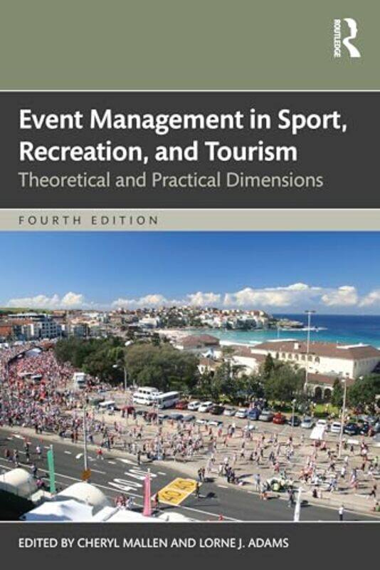 

Event Management in Sport Recreation and Tourism by Cheryl Brock University, Canada MallenLorne J Brock University, Canada Adams-Paperback
