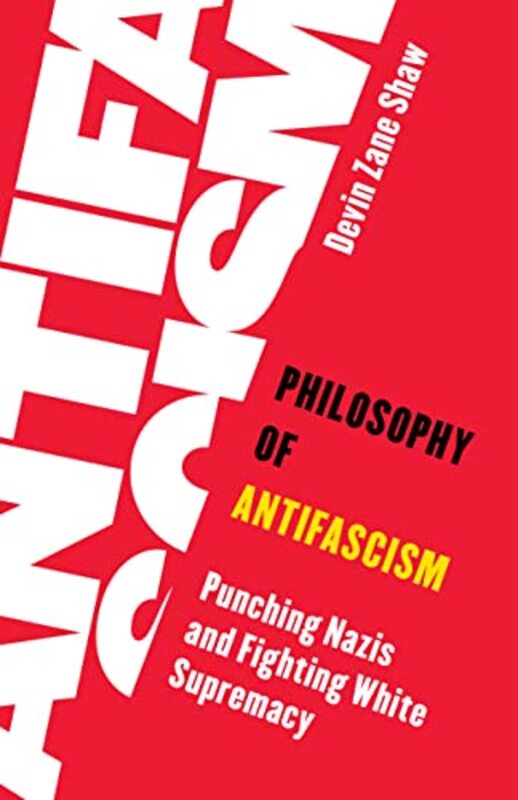 Philosophy of Antifascism by Devin Zane Shaw-Paperback