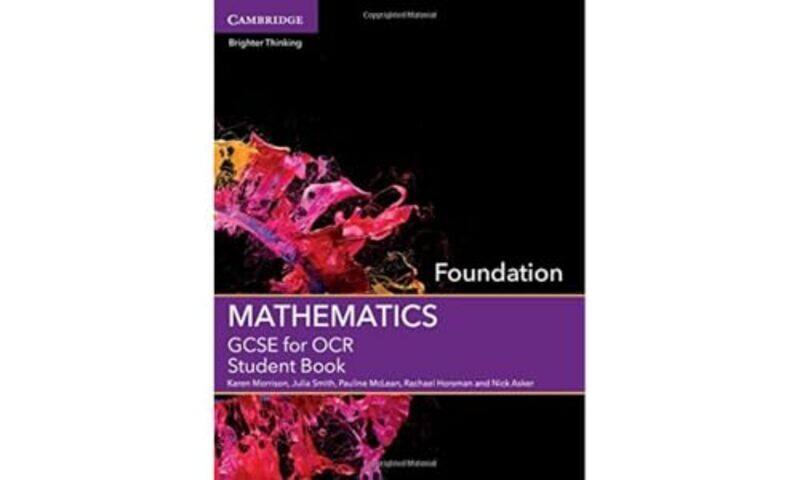 

GCSE Mathematics for OCR Foundation Student Book by Karen MorrisonJulia SmithPauline McLeanRachael HorsmanNick Asker-Paperback