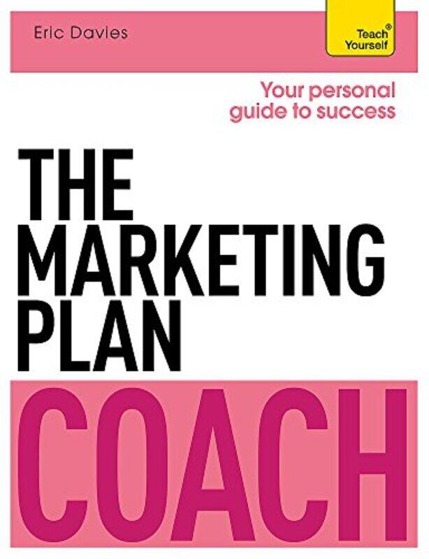 

Teach Yourself the Marketing Planning Coach (Teach Yourself: Business), Paperback Book, By: Eric Davies