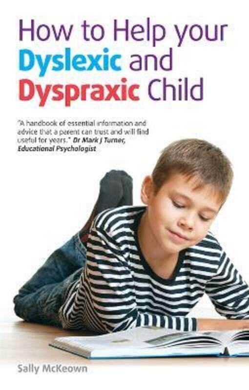 

How to Help Your Dyslexic and Dyspraxic Child: A Practical Guide for Parents.paperback,By :Sally McKeown