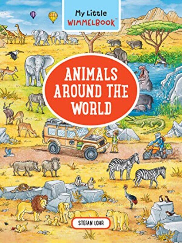 

My Little Wimmelbook - Animals Around the World , Paperback by Lohr, Stefan