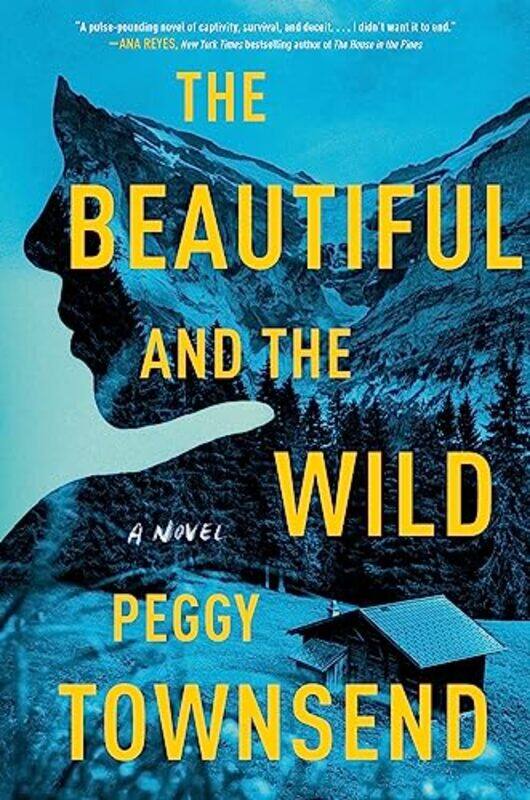 

The Beautiful and the Wild by Peggy Townsend-Hardcover