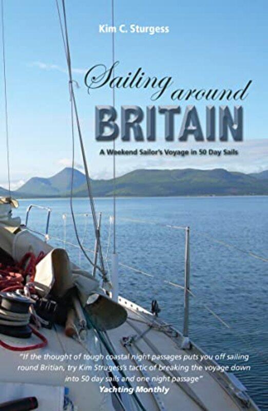 

Sailing Around Britain A Weekend Sailors Voyage in 50 Day Sails 2nd edition by Andrew Jefford-Paperback