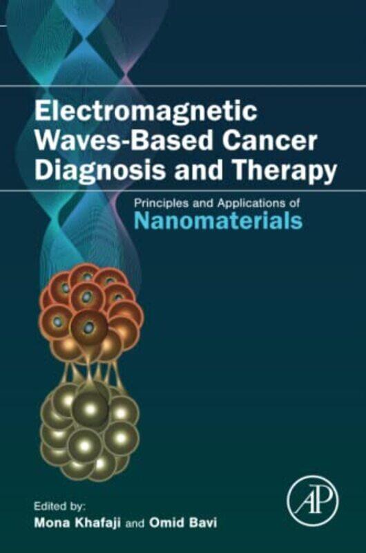 

Electromagnetic WavesBased Cancer Diagnosis and Therapy by Liz Lee HeineckeKelly Anne Dalton-Paperback