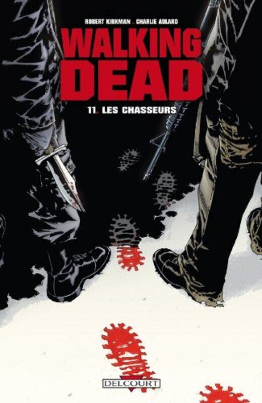 

Walking Dead, Tome 11 : Les Chasseurs,Paperback,By:Robert Kirkman