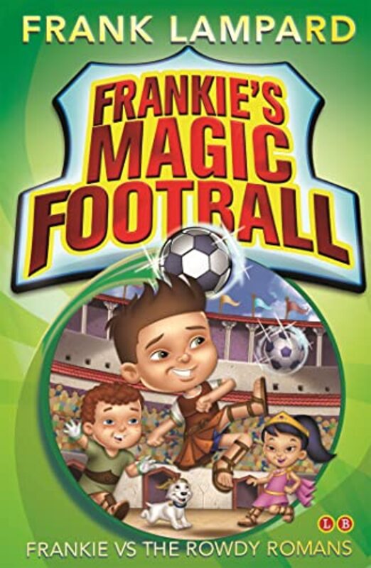 Frankies Magic Football Frankie vs The Rowdy Romans by Frank Lampard-Paperback