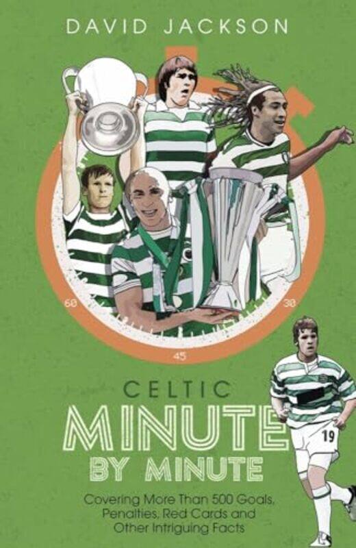 

Celtic Minute by Minute by David Jackson-Hardcover