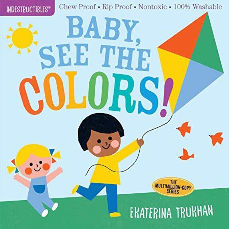 

Indestructibles: Baby, See the Colors!: Chew Proof * Rip Proof * Nontoxic * 100% Washable (Book for,Paperback,By:Trukhan, Ekaterina - Pixton, Amy