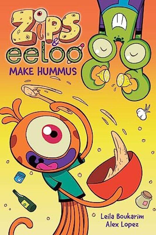 

Zips and Eeloo Make Hummus by Leila BoukarimAlex Lopez-Hardcover