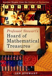Professor Stewart’s Hoard of Mathematical Treasures: Another Drawer from the Cabinet of Curiosities, Hardcover Book, By: Ian Stewart
