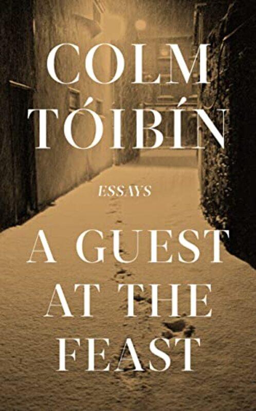 

A Guest at the Feast by Colm Toibin-Hardcover