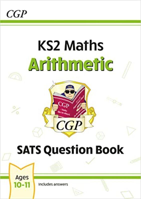 

Ks2 Maths Sats Question Book Arithmetic Ages 1011 For The 2024 Tests by CGP Books - CGP Books -Paperback