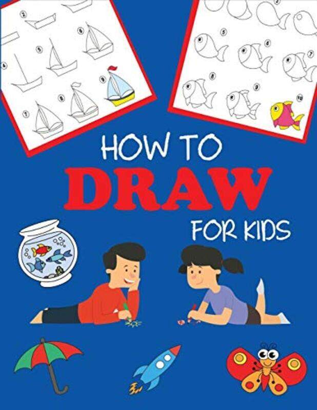 

How to Draw for Kids: Learn to Draw Step by Step, Easy and Fun