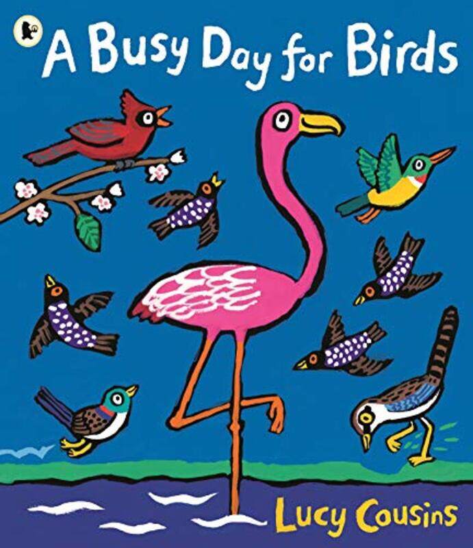 

A Busy Day for Birds by Lucy CousinsLucy Cousins-Paperback