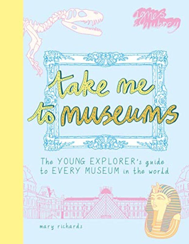 

Take Me To Museums by Mary Richards-Paperback