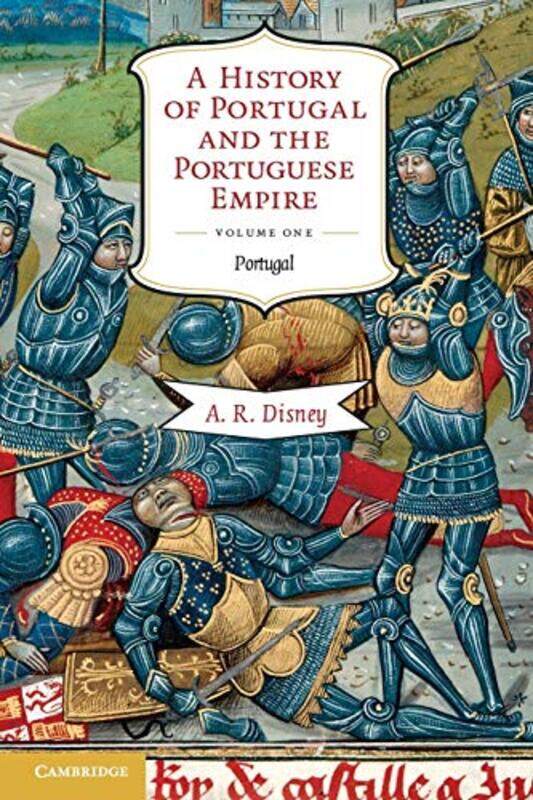 

A History of Portugal and the Portuguese Empire by A R La Trobe University, Victoria Disney-Paperback