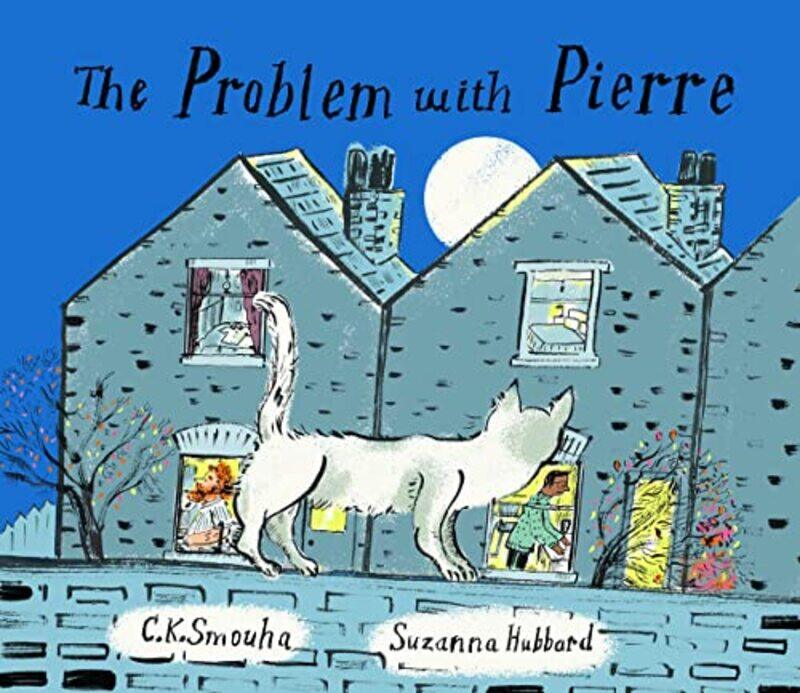 

The Problem with Pierre by C K SmouhaSuzanna Hubbard-Hardcover
