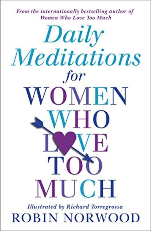 

Daily Meditations For Women Who Love Too Much by Robin Norwood-Paperback