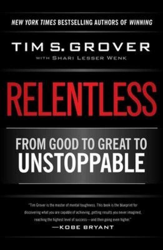 

Relentless: From Good to Great to Unstoppable,Hardcover, By:Grover, Tim S. - Wenk, Shari