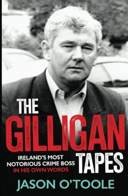 

The Gilligan Tapes by Jason O'Toole-Paperback