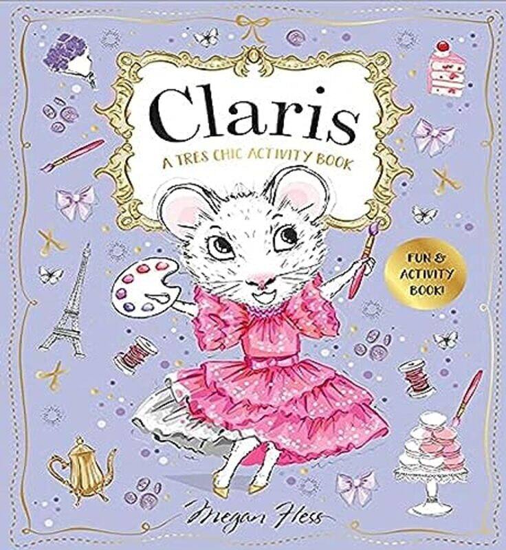 

Claris A Tres Chic Activity Book Volume 1 by Megan Hess-Paperback