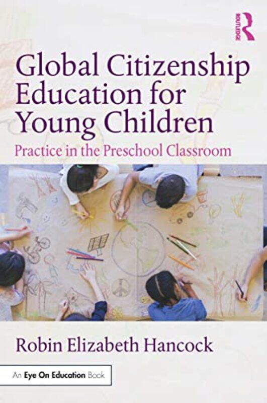 

Global Citizenship Education for Young Children by Robin Elizabeth Hancock-Paperback