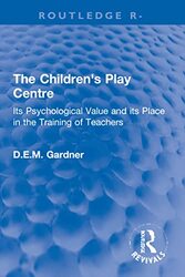 Children Play Centre Paperback by D.E.M. Gardner