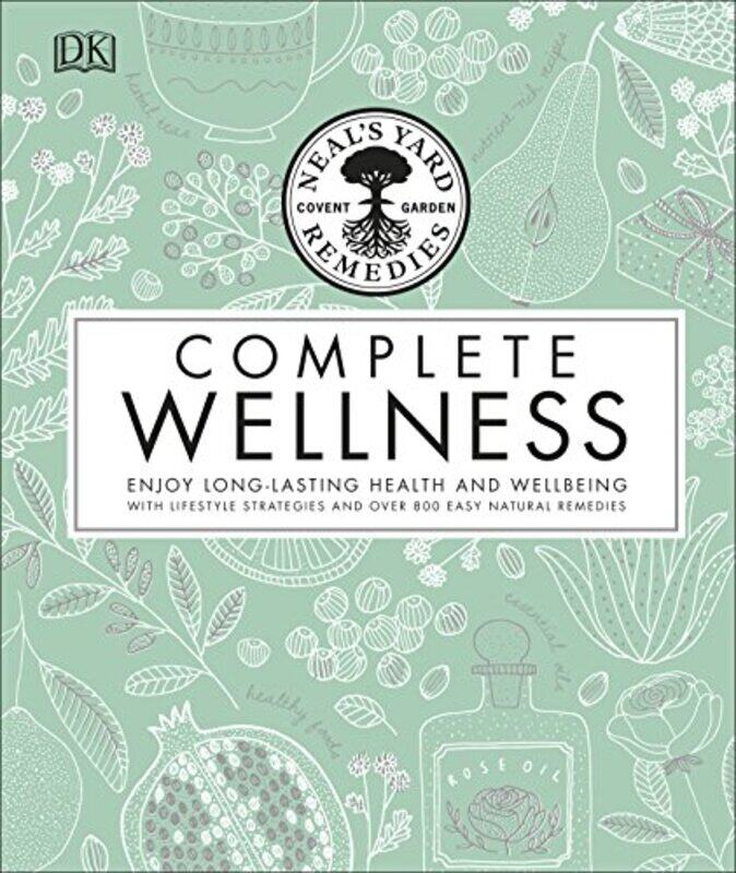 

Neals Yard Remedies Complete Wellness By Dorling Kindersley Hardcover