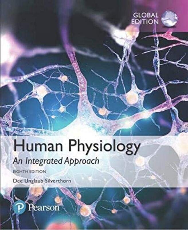 

Human Physiology An Integrated Approach Global Edition by Dee Silverthorn-Paperback