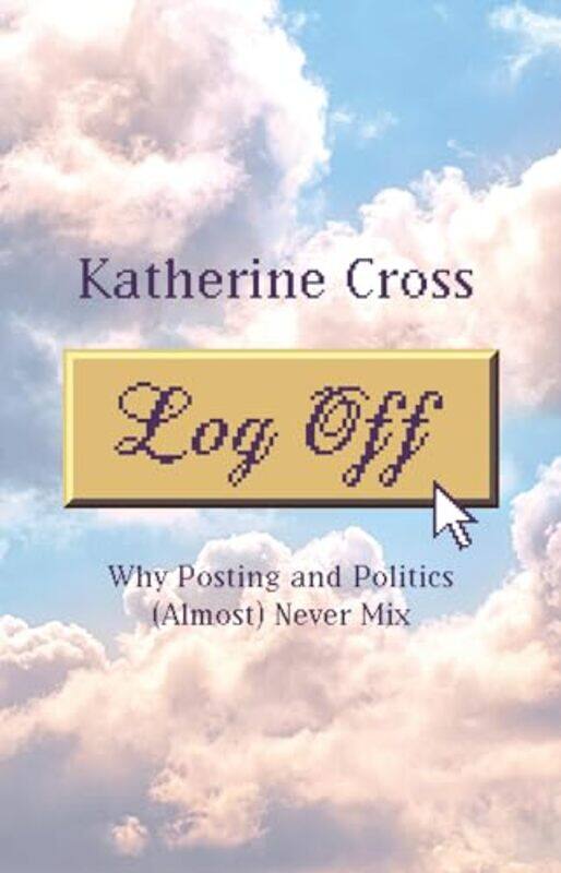 

Log Off by Katherine Cross -Paperback