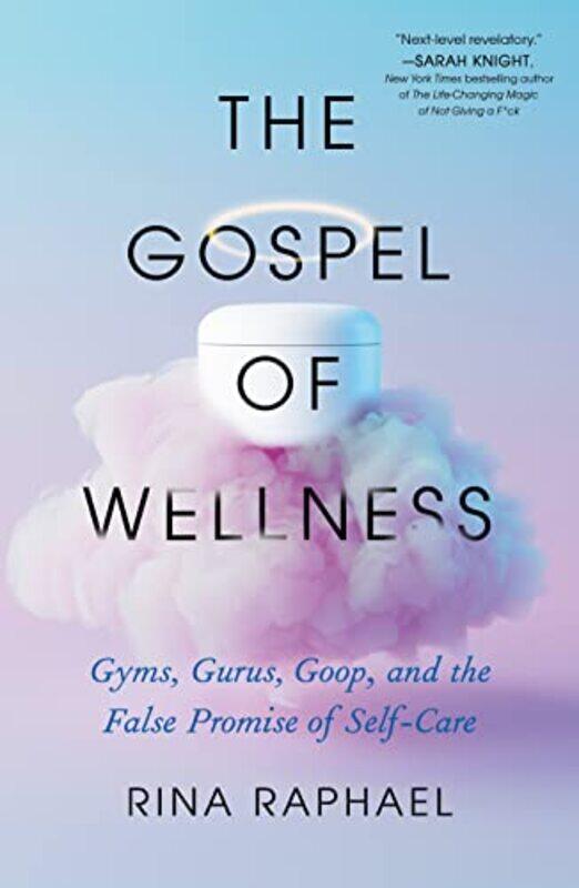 

The Gospel Of Wellness by Rina Raphael-Paperback