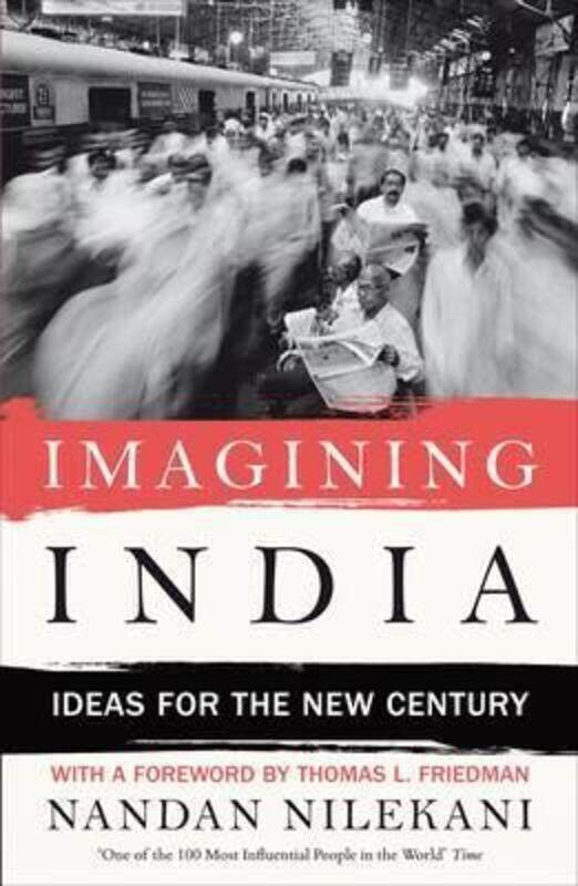 

^(C) Imagining India: Ideas for the New Century.Hardcover,By :Nandan Nilekani