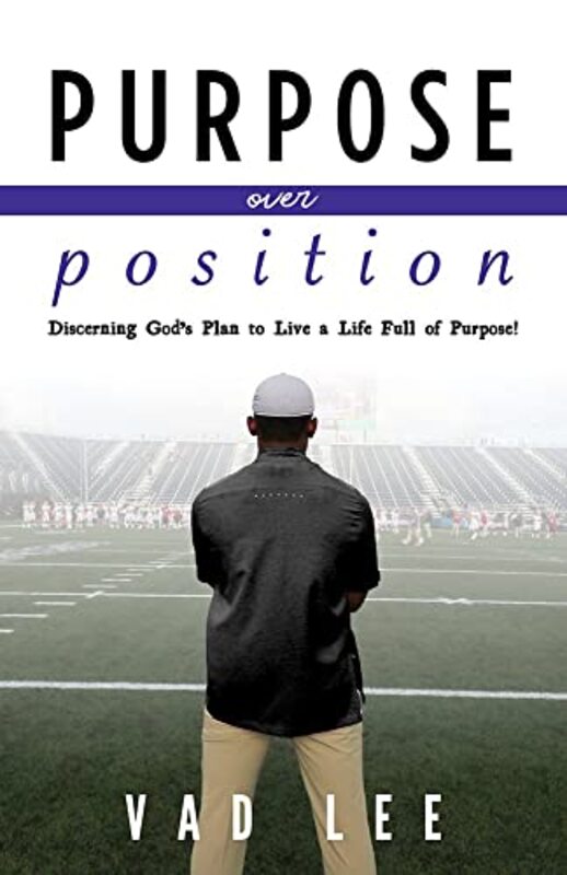 

Purpose Over Position by Vad Lee-Paperback