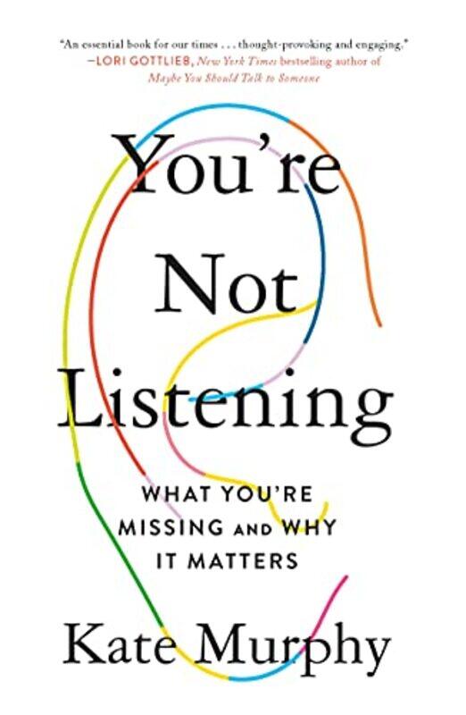 

Youre Not Listening by Kate Murphy-Paperback