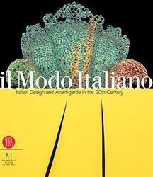 Il Modo Italiano: Italian Design and Avant-garde in the 20th Century,Hardcover,ByVarious