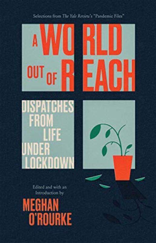 

A World Out of Reach by Meghan ORourke-Paperback